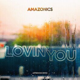 Album cover of Lovin' You (Astrovoid Remix)