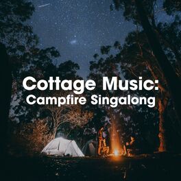 Album cover of Cottage Music: Campfire Singalong