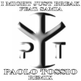 Album cover of I Might Just Break (Paolo Tossio Remix)