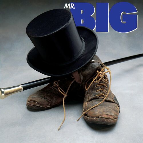 Mr. Big - Mr. Big [Expanded]: lyrics and songs | Deezer