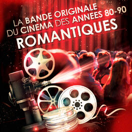 Album cover of Films romantiques - La bande originale du cinéma des années 80 et 90