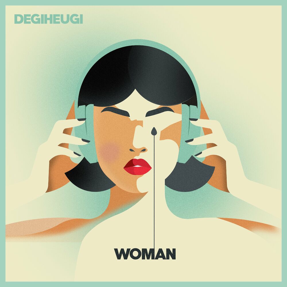 Woman песня. Degiheugi. Degiheugi woman. Degiheugi endless smile. Женщина плейлист.