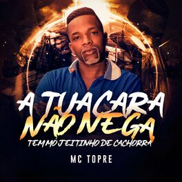 Album cover of A Tua Cara Não Nega Tem Mó Jeitinho de Cachorra
