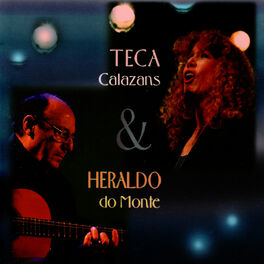 Album cover of Teca Calazans & Heraldo do Monte