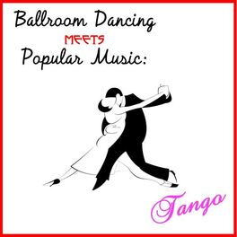 Album cover of Ballroom Dancing Meets Popular Music: Tango