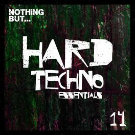 Album cover of Nothing But... Hard Techno Essentials, Vol. 14