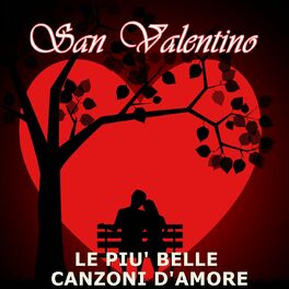 Album cover of San Valentino Le più belle canzoni d'amore