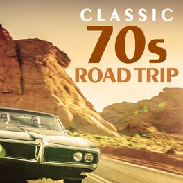 Album cover of Classic 70s Road Trip