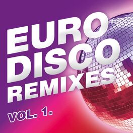 Album cover of Euro Disco Remixes (Vol.1.)