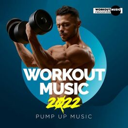 Album cover of Workout Music 2022: Pump Up Music