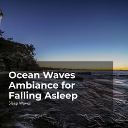 Album cover of Ocean Waves Ambiance for Falling Asleep