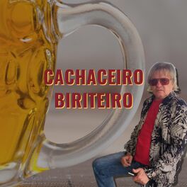 Album cover of Cachaceiro Biriteiro