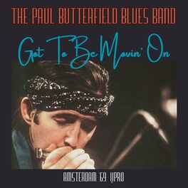 The Paul Butterfield Blues Band: albums, songs, playlists | Listen