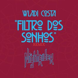 Album cover of Filtro dos Sonhos (The NightRider Remix)