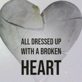 Album cover of All Dressed up with a Broken Heart