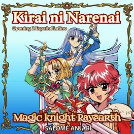 Album cover of Kirai ni narenai (Magic Knight Rayearth Opening 2 Español Latino)