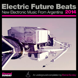 Album cover of Electric Future Beats 2014: New Electronic Music from Argentina
