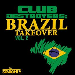 Album cover of Club Destroyers: Brazil Takeover Vol. 2