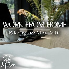 Album cover of Work from Home | Relaxing Jazz Music, Vol. 6