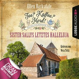 Album cover of Sister Sallys letztes Hallelulja - Nathalie Ames ermittelt - Tee? Kaffee? Mord!, Folge 19 (Ungekürzt)