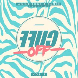 Album cover of Amine Edge & DANCE Presents FFUC OFF Vol. 1