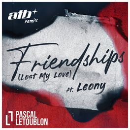 Album cover of Friendships (Lost My Love) (ATB Remix)