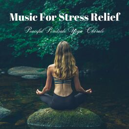 Album cover of Music for Stress Relief: Peaceful Pondside Yoga Chorale