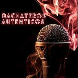 Album cover of Bachateros Autenticos