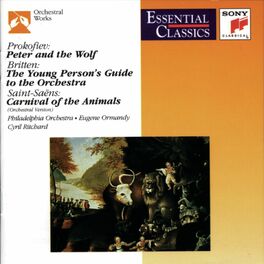 Album cover of Prokofiev: Peter and the Wolf; Saint-Saens: Carnival of the Animals; Britten: The Young Person's Guide to the Orchestra