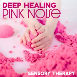 Album cover of Deep Healing Pink Noise: Sensory Therapy for Baby at Home, Calm Baby, Sleepy Time