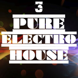 Album cover of Pure Electro House, Vol. 3