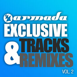 Album cover of Armada Exclusive Tracks and Remixes, Vol. 2