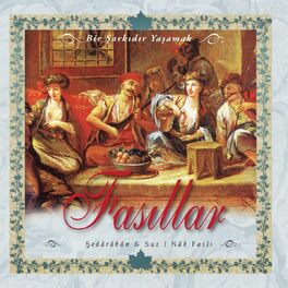 Album cover of Fasıllar, Vol. 3 (Bir Şarkıdır Yaşamak / Şed Araban & Suz-i Nak Faslı)