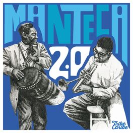 Album cover of Manteca 2.0 (An homage to Chano Pozo, Dizzy Gillespie & Cayo Hueso)