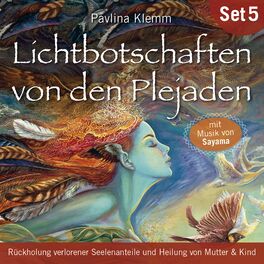 Album cover of Lichtbotschaften von den Plejaden (Übungs-Set 5) (Rückholung verlorener Seelenanteile und Heilung von Mutter & Kind)