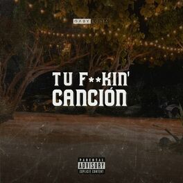 Album cover of Tu F**Kin' Canción