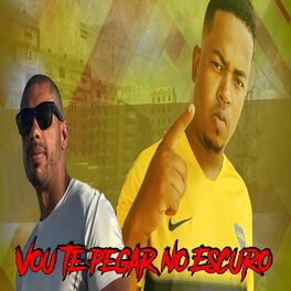 Album cover of Vou Te Pegar no Escuro (RADIO EDIT)