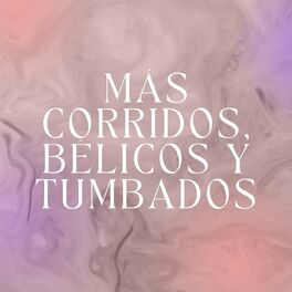Album cover of Más corridos, bélicos y tumbados