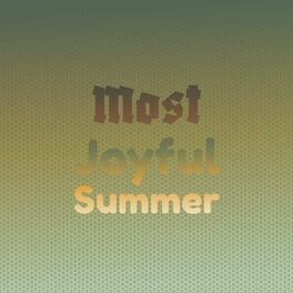 Album cover of Most Joyful Summer