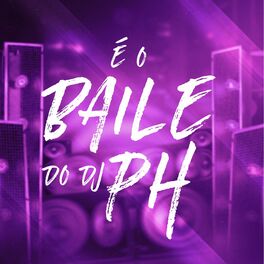 Album cover of É o Baile do Dj Ph