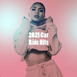 Album cover of 2021 Car Ride Hits