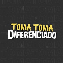 Album cover of Toma Toma Diferenciado