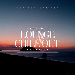 Album cover of BALEARIC Lounge & Chill Out Classics
