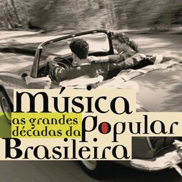 Album cover of As Grandes Décadas Da Música Popular Brasileira