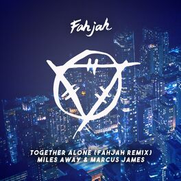 Album cover of Together Alone (Fahjah Remix)