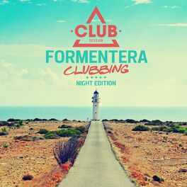 Album cover of Formentera Clubbing - Night Edition