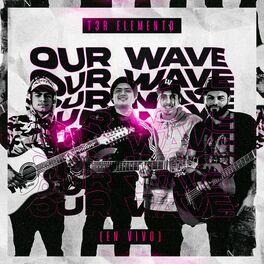 Album cover of Our Wave (En Vivo)