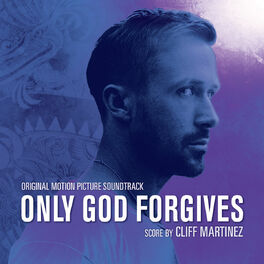 Album cover of Only God Forgives (Original Motion Picture Soundtrack) [Deluxe Edition]