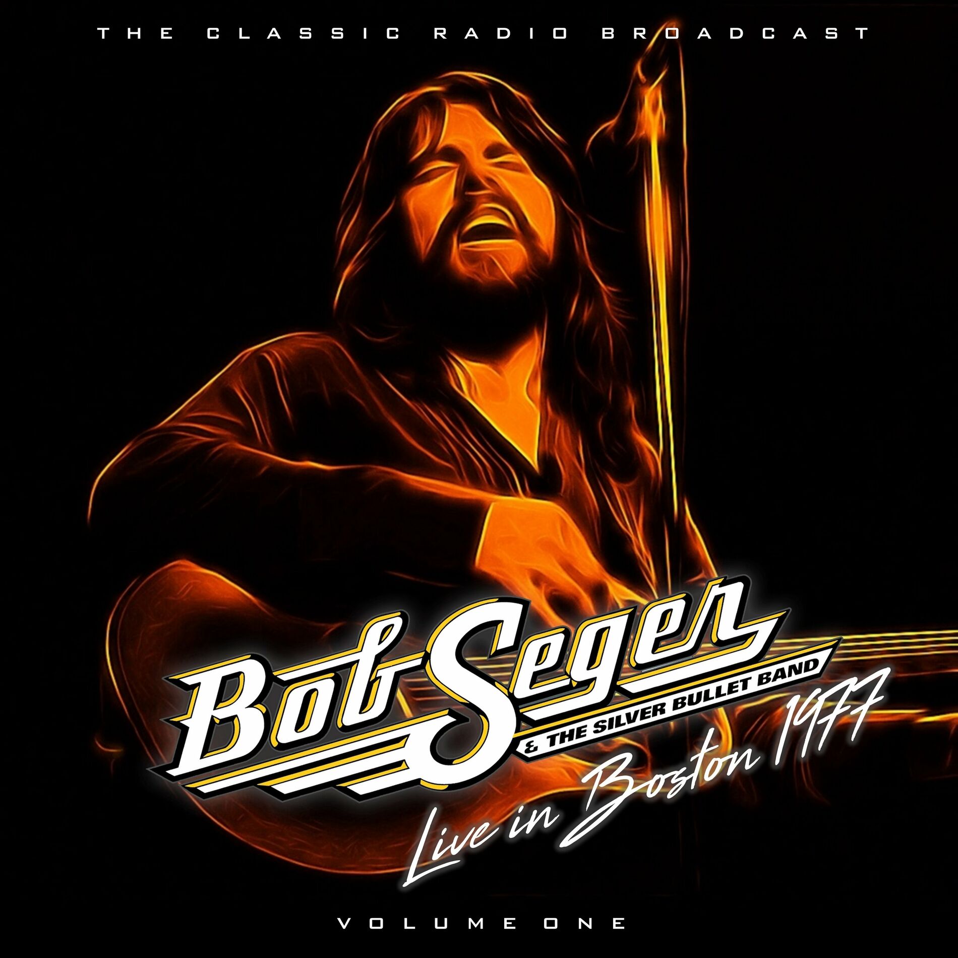Bob Seger - Bob Seger u0026 The Silver Bullet Band Live In Boston 1977 vol. 1:  lyrics and songs | Deezer