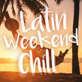 Album cover of Latin Weekend Chill